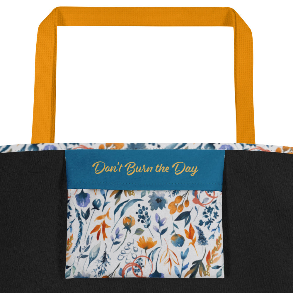 Don't Burn the Day Large Tote Bag